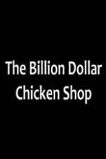 Watch Billion Dollar Chicken Shop 2KMovies