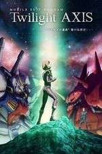Watch Mobile Suit Gundam Twilight AXIS 2KMovies