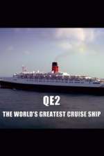Watch QE2: The World's Greatest Cruise Ship 2KMovies