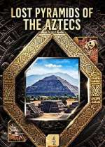 Watch Lost Pyramids of the Aztecs 2KMovies