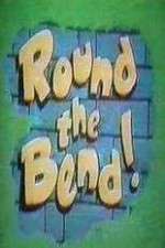 Watch Round the Bend 2KMovies