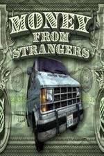 Watch Money From Strangers 2KMovies