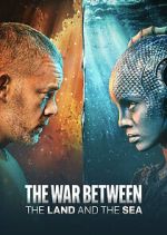 Watch The War Between the Land and the Sea 2KMovies