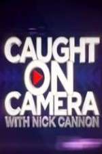 Watch Caught on Camera with Nick Cannon 2KMovies