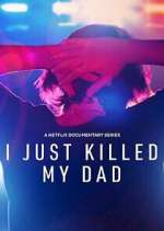 Watch I Just Killed My Dad 2KMovies