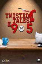 Watch Twisted Tales of My 9 to 5 2KMovies
