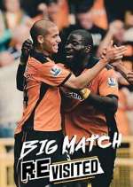 Watch The Big Match Revisited 2KMovies