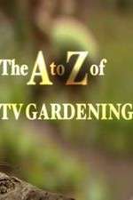 Watch The a to Z of TV Gardening 2KMovies