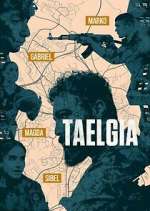 Watch Taelgia 2KMovies