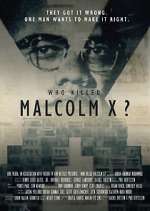 Watch Who Killed Malcolm X? 2KMovies