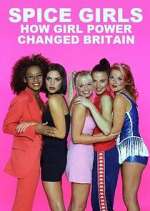 Watch Spice Girls: How Girl Power Changed Britain 2KMovies