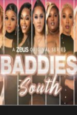 Watch Baddies South 2KMovies