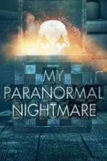 Watch My Paranormal Nightmare 2KMovies