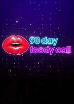 Watch 90 Day: Foody Call 2KMovies