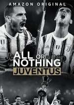 Watch All or Nothing: Juventus 2KMovies