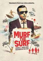 Watch Murf the Surf: Jewels, Jesus, and Mayhem in the USA 2KMovies
