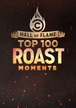 Watch Hall of Flame: Top 100 Comedy Central Roast Moments 2KMovies