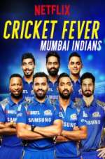 Watch Cricket Fever: Mumbai Indians 2KMovies