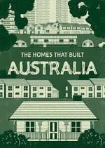 Watch The Homes That Built Australia 2KMovies
