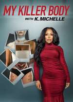 Watch My Killer Body with K. Michelle 2KMovies