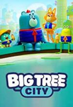 Watch Big Tree City 2KMovies