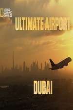 Watch Ultimate Airport Dubai 2KMovies