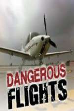 Watch Dangerous Flights 2KMovies