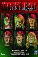 Watch Trophy Heads 2KMovies