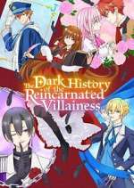 Watch The Dark History of the Reincarnated Villainess 2KMovies