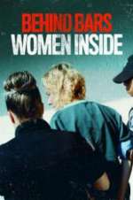 Watch Behind Bars: Women Inside 2KMovies