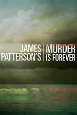 Watch James Pattersons Murder Is Forever 2KMovies