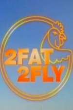 Watch 2 Fat 2 Fly 2KMovies