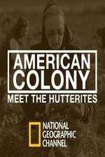Watch American Colony Meet the Hutterites 2KMovies