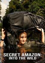 Watch Secret Amazon: Into the Wild 2KMovies