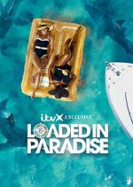 Watch Loaded in Paradise 2KMovies