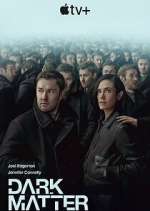 Watch Dark Matter 2KMovies