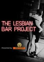 Watch The Lesbian Bar Project 2KMovies