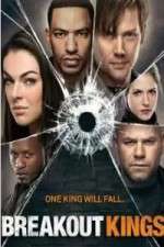 Watch Breakout Kings 2KMovies