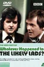 Watch Whatever Happened to the Likely Lads 2KMovies