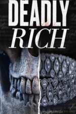 Watch Deadly Rich 2KMovies