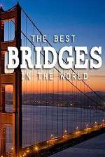 Watch World's Greatest Bridges 2KMovies