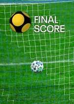 Watch Final Score 2KMovies