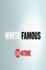 Watch White Famous 2KMovies