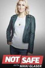 Watch Not Safe with Nikki Glaser 2KMovies