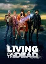 Watch Living for the Dead 2KMovies