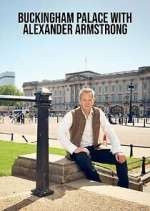 Watch Buckingham Palace with Alexander Armstrong 2KMovies
