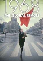 Watch 1968 The Global Revolt 2KMovies