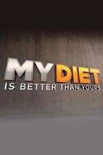 Watch My Diet is Better Than Yours 2KMovies