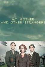 Watch My Mother and Other Strangers 2KMovies