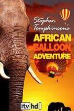 Watch Stephen Tompkinson's African Balloon Adventure 2KMovies